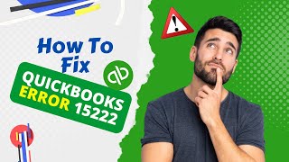 How To Fix QuickBooks Error 15222? |  MWJ Consultancy