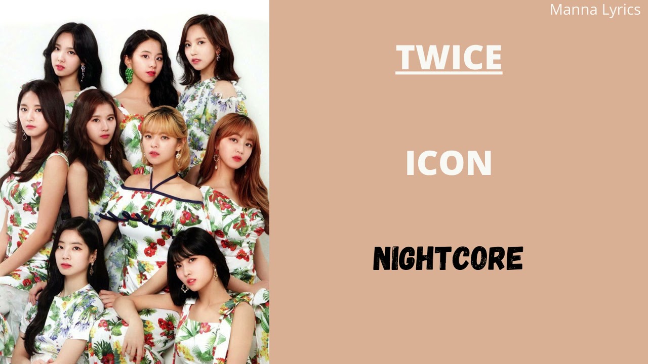 ICON ~ TWICE (Nightcore)