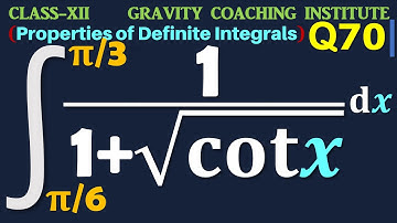 Q70 | Integral pi/6 to pi/3 1 / 1 + square root cot x dx | Integrate 1 / 1 + root cot x from pi/6 to