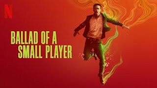 Ballad of a Small Player (2025) Official Trailer HD @Netflix