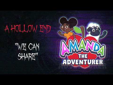 A HOLLOW END: "We Can Share..." | Amanda the Adventurer Ending