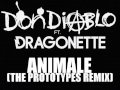Don Diablo ft. Dragonette - Animale (The Prototypes Remix) (Out now on Beatport)