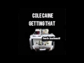 Cole caine  getting that prod by cash moneyap