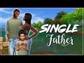 The Sims 4 | Single Father 👧🏽 They are Here!!!