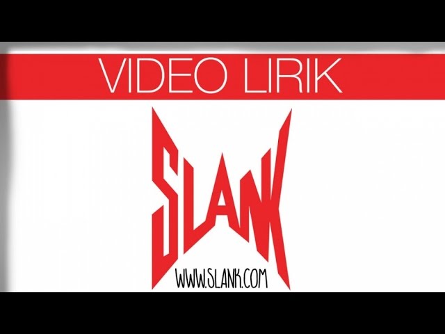 Slank - Maafkan (Official Lyrics Video) class=