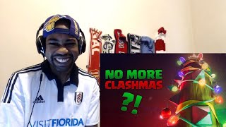 No More CLASHMAS?! REACTION