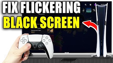 How To Fix Flickering Black Screen On PS5 Pro - Easy Guide