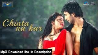 Chinta Na Kar Mp3 : HUNGAMA 2 | Nakash, Neeti | Meezaan, Pranitha | Anu Malik, Sameer