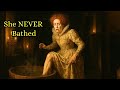 This Is Why Queen Elizabeth I Smelled So Bad