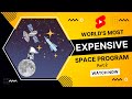 World&#39;s Most Expensive Space Program Part 2