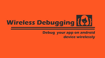 wireless/wifi debugging on android studio