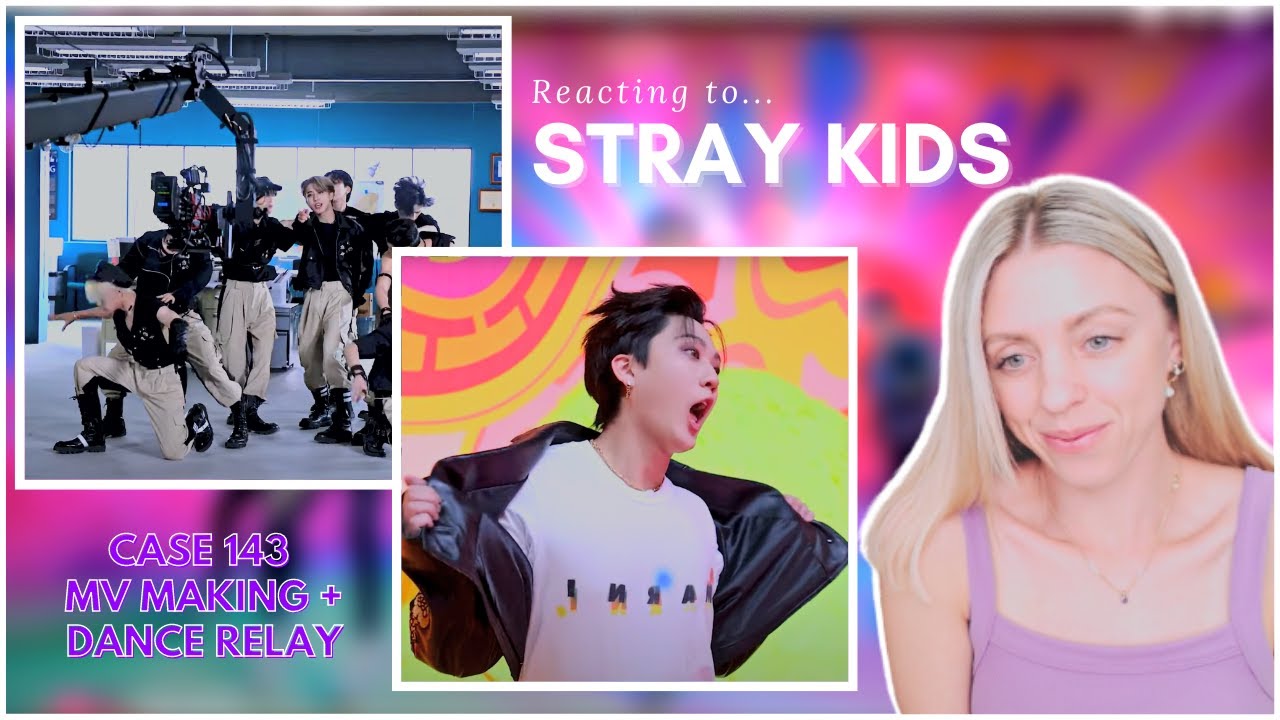 STRAY KIDS REACTION: Case 143 Dance Relay | Case 143 MV Making Film ...