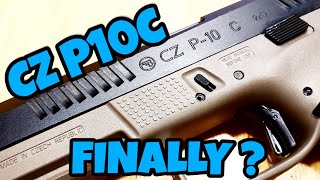 CZ P10C: Finally a Keeper?