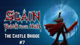 Slain:Back From Hell | Castle Bridge #7 PS4