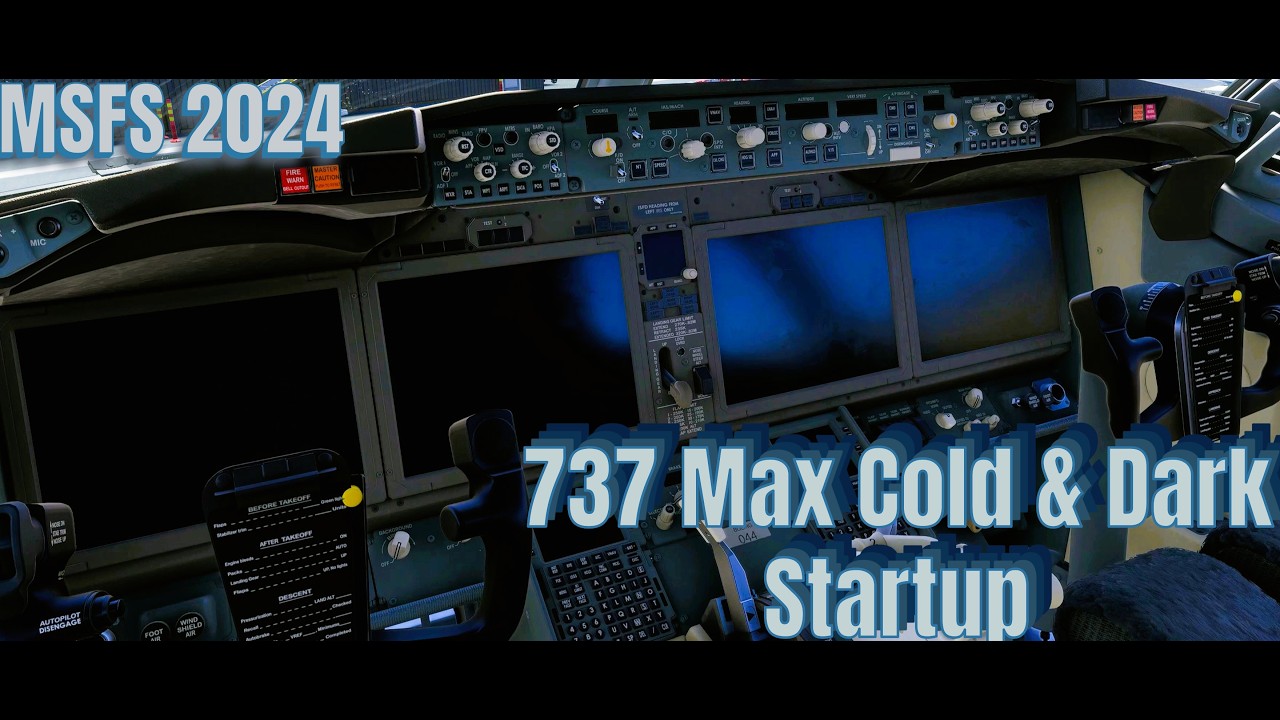 737 Max - Cold and Dark startup - Microsoft Flight Simulator 2024 - YouTube