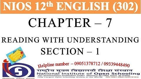 CHAPTER 7 - READING WITH UNDERSTANDING SECTION 1 | NIOS ENGLISH 302 | NIOS ENGLISH CLASS 12 | GEI