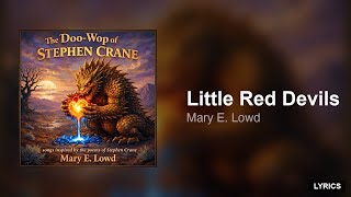 Mary E. Lowd - Little Red Devils (Lyrics)