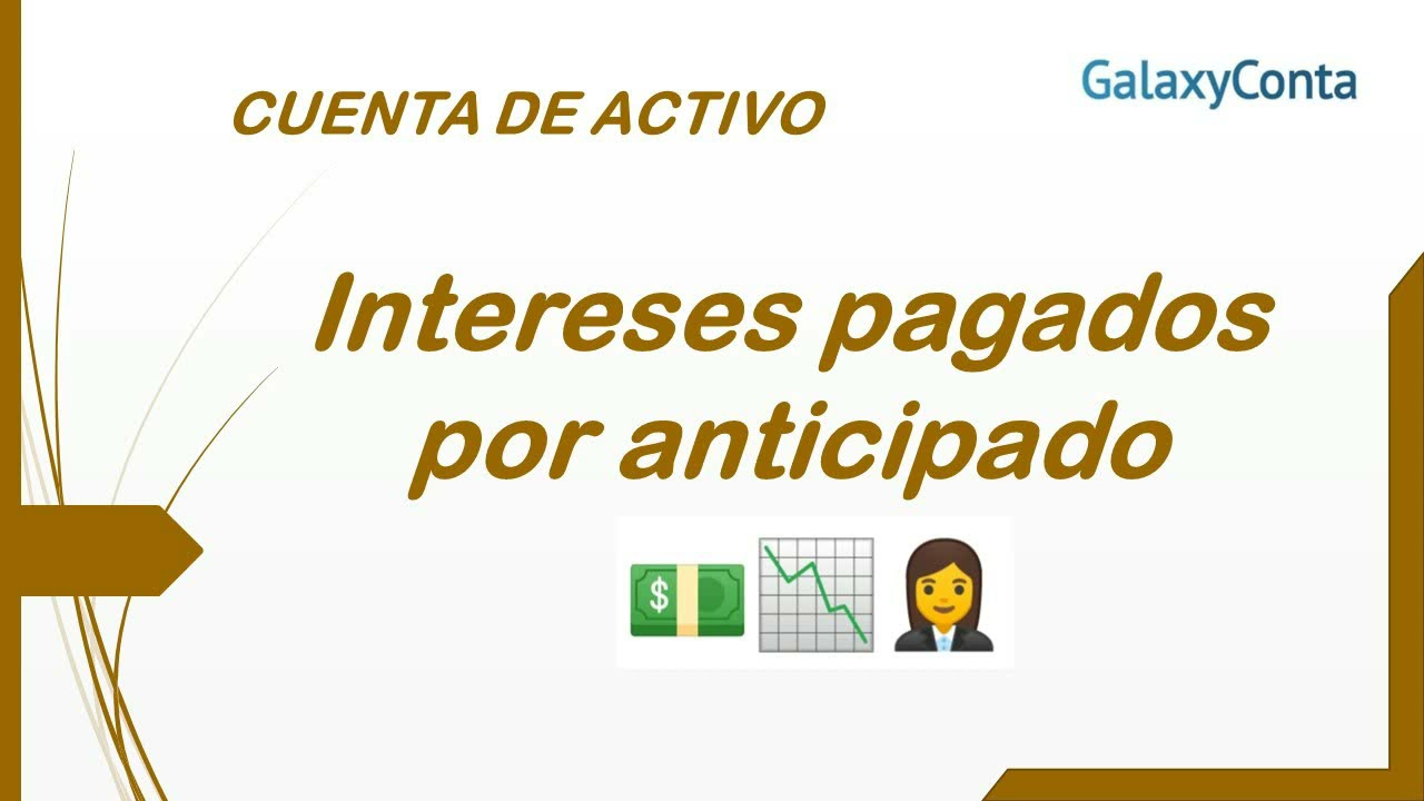 INTERESES PAGADOS POR ANTICIPADO Contabilidad🔴💰📈 [VÍDEO 31] - YouTube