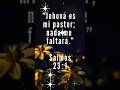 Escrito está! Salmos 23:1