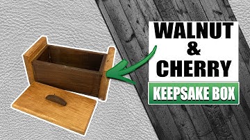 How To Make A Wooden Keepsake Box - Walnut & Cherry Wood