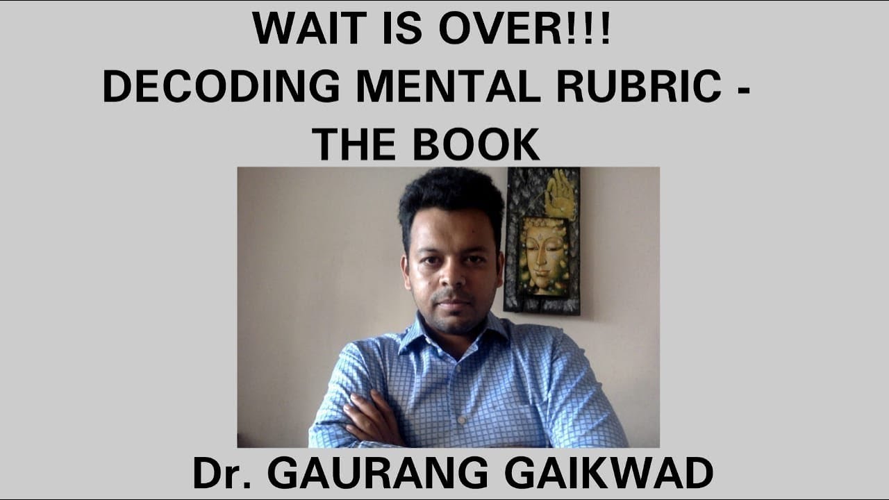 Decoding Mental Rubrics - 2 - The Book By Dr Gaurang Gaikwad