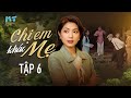 Chị Em Khác Mẹ - Tập 6 | Phim Xưa Gia Đấu Kịch Tính | Tâm Lý Xã Hội Miền Tây Mới Nhất 2023