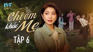 Chi Em Khac Me - Episode 6 | Romance Vietnamese Drama 2023