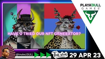 Have U Tried Our NFT GENERATOR? - PLAYA3ULL GAMES Weekly Update no. 40