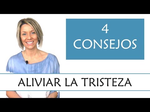 Como Aliviar la Tristeza | 4 Consejos