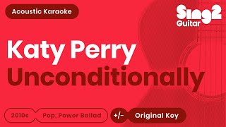 Unconditionally (Acoustic Guitar Karaoke) Katy Perry chords