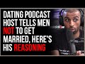 Men's Podcast Hosts Tell Young Men It's Better NOT To Get Married, Here's Their Reasoning