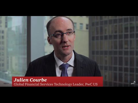 Financial Services Technology 2020 and Beyond: Embracing disruption PwC Julien Courbe