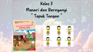 Tema 1 - Subtema 2 - Pembelajaran 3 - Menari dan Bernyanyi 'Tepuk Tangan' - Kelas 3 - Miss Ike