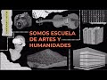 Somos Escuela de Artes y Humanidades