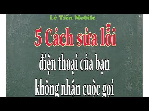 5 cách sửa lỗi điện thoại không nhận cuộc gọi