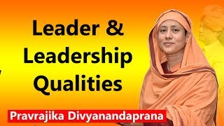 Leader and Leadership Qualities | Pravrajika Divyanandaprana