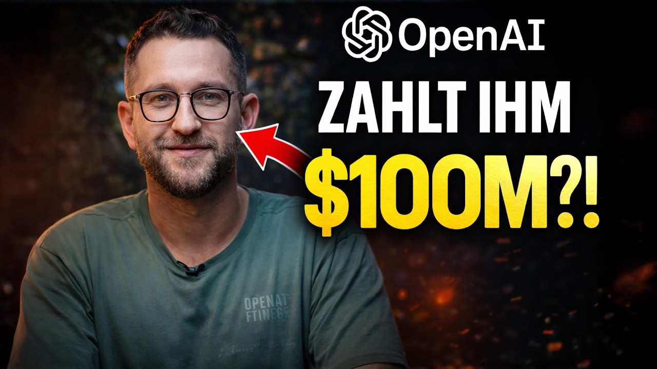 OpenAI zahlt IHM über $100 Millionen? (Warum ER alles verändert) 