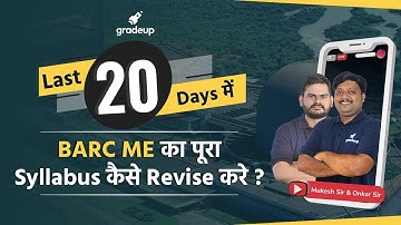 BARC 2021🔥 | Last 20 days में BARC ME का पूरा Syllabus कैसे Revise करे ? | By Gradeup Experts