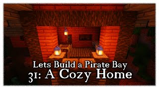 Gundahar - Lets Build a Pirate Bay #31: A Cozy Home - Minecraft
