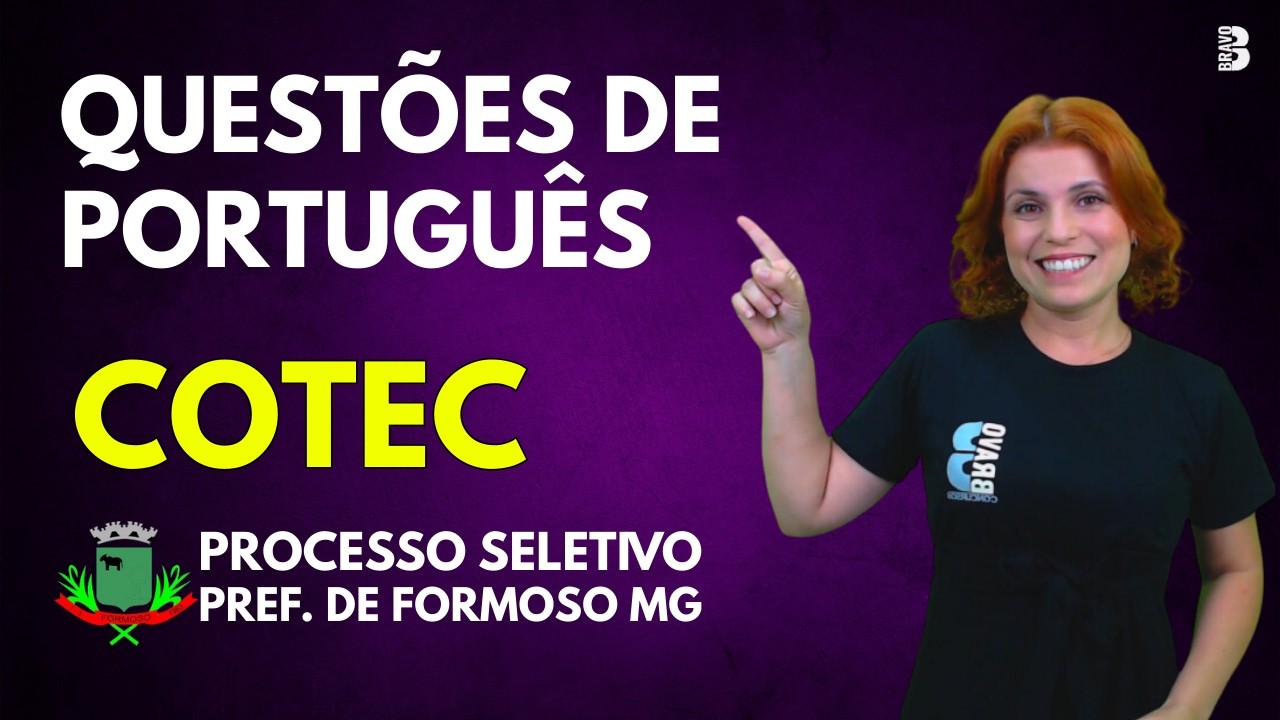 QUESTÕES DE PORTUGUÊS | BANCA COTEC | PROCESSO SELETIVO PREF. FORMOSO-MG