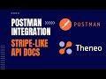 Theneo  postman integration how you can pull your collections and generate stripelike api docs