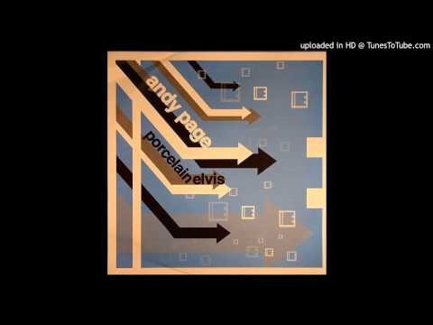 Andy Page — Andy Page - Porcelain Elvis (Chris Carter Remix)