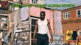 Wretch 32 - HOME? Album Review | Rhymes Like Dimes Podcast