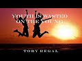 Electropop Toby Regal Youth Is Wasted On The Young Official Release