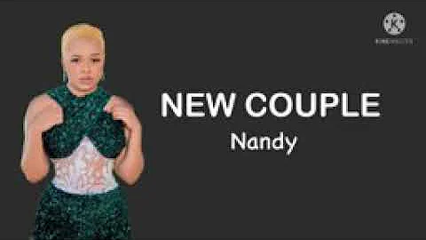 ..official nandy new couple lyrics....  subscribe*comment* like👍👍👍