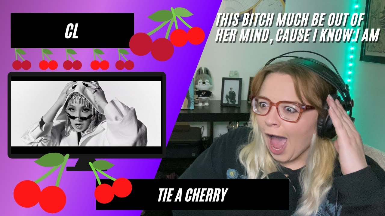 CL - Tie a Cherry - Official MV - REACTION!!!!