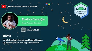 Compose Camp - Day 2 | Erol Kaftanoğlu | Unit 3 - 4