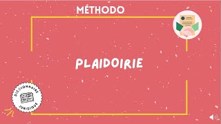 5 étapes pour rédiger une PLAIDOIRIE efficace