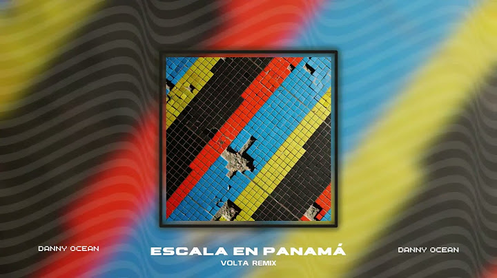 Danny Ocean - escala en Panamá (VOLTA Remix)