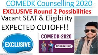 Comedk Counseling 2020  Exclusive Round 2   Vacant Seat And Cutoff  Comedk2020  Refund Policy